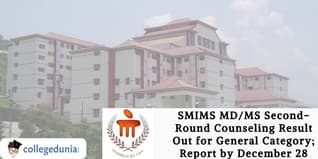 SMIMS MD/MS Second-Round Counseling Result Out for General Category; Report by December 28